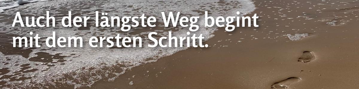 Heike Koch - Auch der längste Weg begint mit dem ersten Schritt.
